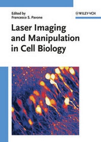 Enlarge image Cover: Laser Imaging and Manipulation in Cell Biology - Wiley-VCH