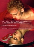 Cover: Authenticity and Legitimacy in Minority Theatre - Cambridge Scholars Publishing