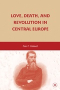 Cover: Love, Death, and Revolution in Central Europe - Palgrave MacMillan