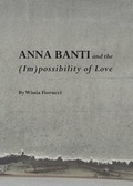 Cover: Anna Banti and the (Im)possibility of Love - Cambridge Scholars Publishing