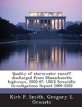 Cover: Quality of Stormwater Runoff Discharged from Massachusetts Highways, 2005-07 - BiblioBazaar, LLC