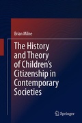 Cover: The History and Theory of Children's Citizenship in Contemporary Societies - Springer