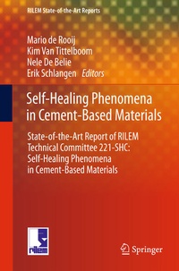 Enlarge image Cover: Self-Healing Phenomena in Cement-Based Materials - Springer