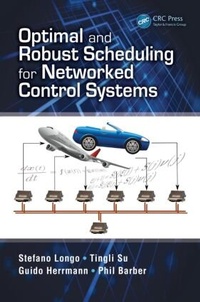 Enlarge image Cover: Optimal and Robust Scheduling for Networked Control Systems - CRC Press