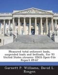 Cover: Measured Total Sediment Loads, Suspended Loads and Bedloads, for 93 United States Streams - Bibliogov