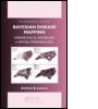 Cover: Bayesian Disease Mapping - Chapman & Hall/CRC