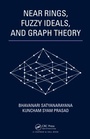 Cover: Near Rings, Fuzzy Ideals, and Graph Theory - Chapman & Hall/CRC