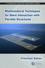 Cover: Mathematical Techniques for Wave Interaction with Flexible Structures - CRC Press