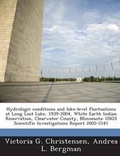 Cover: Hydrologic Conditions and Lake-Level Fluctuations at Long Lost Lake, 1939-2004, White Earth Indian Reservation, Clearwater County, Minnesota - Bibliogov