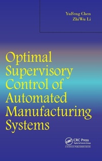 Enlarge image Cover: Optimal Supervisory Control of Automated Manufacturing Systems - CRC Press