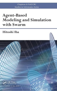 Enlarge image Cover: Agent-Based Modeling and Simulation with Swarm - CRC Press
