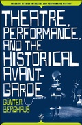 Cover: Theatre, Performance and the Historical Avant-Garde - Palgrave MacMillan