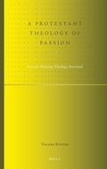 Cover: A Protestant Theology of Passion - Brill
