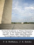 Cover: Vertical Gradients in Water Chemistry and Age in the Southern High Plains Aquifer, Texas, 2002 - Bibliogov