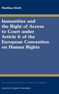 Cover: Immunities and the Right of Access to Court under Article 6 of the European Convention on Human Rights - Martinus Nijhoff