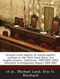 Cover: Ground-Water Quality of Coastal Aquifer Systems in the West Coast Basin, Los Angeles County, California, 1999-2002 - Bibliogov