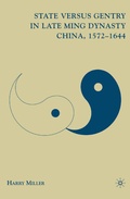 Cover: State versus Gentry in Late Ming Dynasty China, 1572-1644 - Palgrave MacMillan