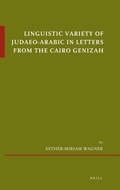 Cover: Linguistic Variety of Judaeo-Arabic in Letters from the Cairo Genizah - Brill