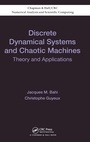 Cover: Discrete Dynamical Systems and Chaotic Machines - CRC Press