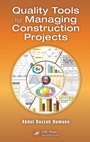 Cover: Quality Tools for Managing Construction Projects - CRC Press