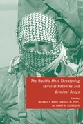 Cover: The World's Most Threatening Terrorist Networks and Criminal Gangs - Palgrave MacMillan