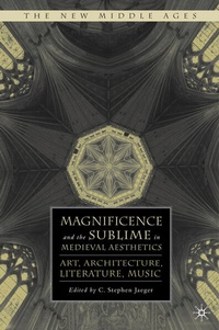 Enlarge image Cover: Magnificence and the Sublime in Medieval Aesthetics - Palgrave MacMillan