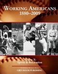 Cover: Working Americans, 1880-2009 - Volume 10: Sports & Recreation - Grey House Publishing Inc