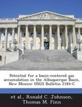 Cover: Potential for a Basin-Centered Gas Accumulation in the Albuquerque Basin, New Mexico - Bibliogov