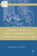 Cover: Women's Work in Early Modern English Literature and Culture - Palgrave MacMillan