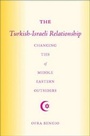Cover: The Turkish-Israeli Relationship - Palgrave MacMillan