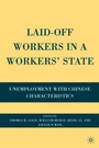 Cover: Laid-Off Workers in a Workers' State - Palgrave MacMillan