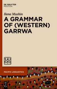 Abbildung von: A Grammar of (Western) Garrwa - De Gruyter Mouton