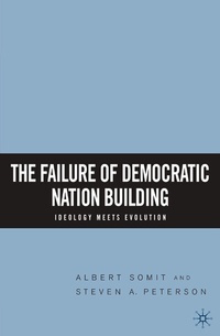 Abbildung von: The Failure of Democratic Nation Building: Ideology Meets Evolution - Palgrave MacMillan