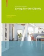Cover: Living for the Elderly - Birkhäuser