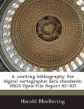 Cover: A Working Bibliography for Digital Cartographic Data Standards - Bibliogov