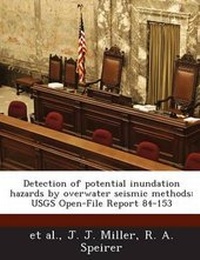 Enlarge image Cover: Detection of Potential Inundation Hazards by Overwater Seismic Methods - Bibliogov