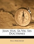 Cover: Jean Hus, Sa Vie, Ses Doctrines - Nabu Press