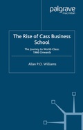Cover: The Rise of Cass Business School - Palgrave Macmillan