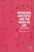 Cover: Heidegger, Aristotle and the Work of Art - Palgrave Macmillan