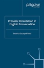 Cover: Prosodic Orientation in English Conversation - Palgrave Macmillan