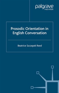 Enlarge image Cover: Prosodic Orientation in English Conversation - Palgrave Macmillan
