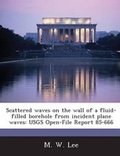 Cover: Scattered Waves on the Wall of a Fluid-Filled Borehole from Incident Plane Waves - Bibliogov