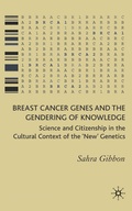 Cover: Breast Cancer Genes and the Gendering of Knowledge - Palgrave Macmillan