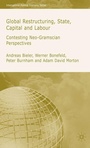 Cover: Global Restructuring, State, Capital and Labour - Palgrave Macmillan