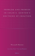 Cover: Problem and Promise in Colin E. Gunton's Doctrine of Creation - Brill