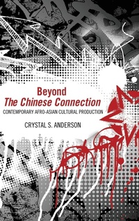 Enlarge image Cover: Beyond the Chinese Connection - University Press of Mississippi