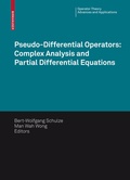 Cover: Pseudo-Differential Operators: Complex Analysis and Partial Differential Equations - Birkh&auml;user