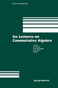 Cover: Six Lectures on Commutative Algebra - Birkh&auml;user