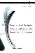 Cover: Semiclassical Analysis, Witten Laplacians, And Statistical Mechanics - World Scientific Publishing Co Pte Ltd