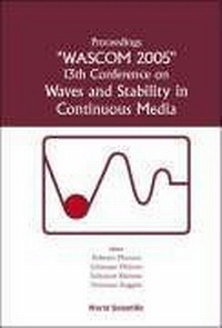 Enlarge image Cover: Waves And Stability In Continuous Media - Proceedings Of The 13th Conference On Wascom 2005 - World Scientific Publishing Co Pte Ltd
